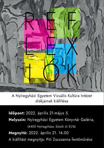 A Nyíregyházi Egyetem Vizuális Kultúra Intézet diákjainak kiállítása Ardai Dániel (2), Barta Izabella (3), Bordás József Benjámin (4), Dán Alexandra (5), Enyedi Hanna (6), Farkas Fanni (7), Fábián Krisztina (8), Fried Ágnes Mária (9), Gocs Gabriella (10), Gricák Ingrid (11), Hidasi Julianna (12), Homoki Lili (13), Imre Katalin (14), Izsák Tünde (15), Juhász Péter (16), Koska Dóra (17), Kőrösi Kinga (18), Karácsony Zsanett (19), Leiter Tímea (20), Lenyhárt Tamara (21), Majoros Noémi (22), Molnár Károly (23),